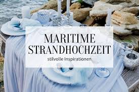 Sommerlich maritim dieser mann hat stil suits mens. Maritime Strandhochzeit 50 Stilvolle Inspirationen Hochzeitskiste