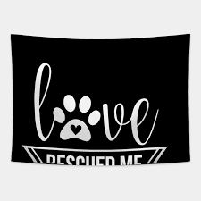 See more ideas about animal rescue, rescue quotes, animal quotes. Love Rescued Me Cute Dog Quotes Rescue Dogs Tapisserie Teepublic De