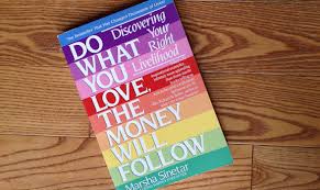 Do What You Love The Money Will Follow Bull The Good Men Project The Better Man Project Book Worth Reading Books