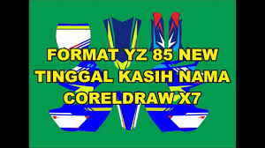 Klx dexal kualitas cetak no 1. Desain Trail Yz 85 Custom Tinggal Kasih Nomer Nama Format Coreldraw X7 Free Download Pola Youtube