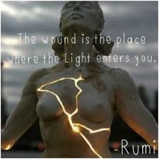 Image Result For The Wound Is Where The Light Gets In Rumi Rumi Relationship Astrology Rumi Quotes