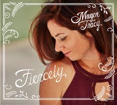 Fiercely,' Magen Tracy