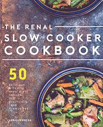Let's change the world together. Access Renal Slow Cooker Cookbook 50 Delicious Hearty Renal Diet