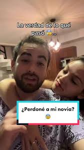 ¿Perdoné a mi novia? La verdad de lo qué pasó