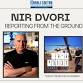 Nir Dvori: Reporting From The Ground event image