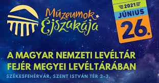 A szegedi tudományegyetem tudósai is kiveszik a részüket a múzeumok éjszakája programsorozatból. Muzeumok Ejszakaja Szekesfehervar 2021 Fejer Megyei Leveltar Programturizmus