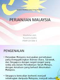 Maybe you would like to learn more about one of these? Perjanjian Malaysia 1963