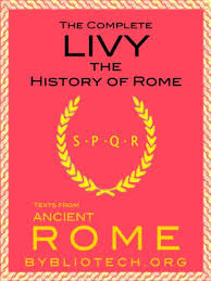 Amazon Com The Complete Livy The History Of Rome Ab Urbe Condita Illustrated Texts From Ancient Rome Book 3 Ebook Livy Titus Bybliotech Kindle Store