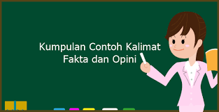 1.apa topik laporan pengamatan tersebut? 50 Contoh Kalimat Fakta Dan Opini Dalam Bahasa Indonesia