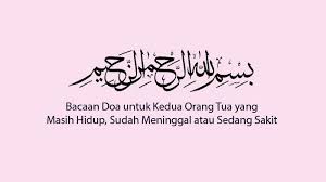 82] وَإِذَا مَرِضْتُ فَهُوَ يَشْفِينِ. Doa Untuk Kedua Orang Tua Yang Masih Hidup Sudah Meninggal Sedang Sakit Lengkap Arab Dan Latin Tribun Sumsel