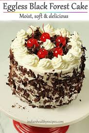 Eggless Black Forest Cake Recipe Recipe Black Forest Cake Recipe Eggless Desserts Black Forest Cake