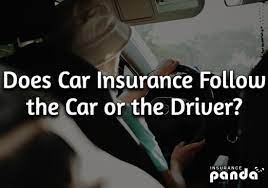 Maybe you would like to learn more about one of these? Does Car Insurance Follow The Car Or The Driver Insurance Panda