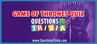 Read on for some hilarious trivia questions that will make your brain and your funny bone work overtime. Game Of Thrones Trivia Quiz For True Fans Questionstrivia