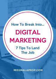 How To Break Into Digital Marketing 7 Tips To Land The Job Digital Marketing Quotes