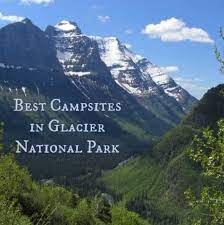 Some campsites in glacier national park and at select state parks may be reserved in advance. Best Campsites In Glacier National Park My Organized Chaos