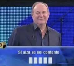Gerry scotti meme | 0:12 gabryguii 15 257 просмотров. Gerry Scotti Si Alza Se Sei Contento Dago Fotogallery