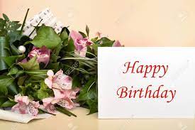 There are many important dates throughout the year. Bouquet Of Flowers And Greeting Card With Happy Birthday Message Stock Photo Picture And Royalty Free Image Image 121864645