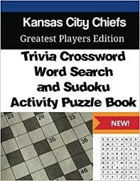They're equally good for kids learning how to spell, for adults wanting to stimulate their mind, or for senior citizens looking to keep their minds sharp. Amazon Com Kansas City Chiefs Trivia Crossword Wordsearch And Sudoku Activity Puzzle Book Greatest Players Edition 9781542647137 Depot Mega Media Books