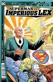 Future State Superman Vs Imperious Lex 1 Reviews You strike deep and abiding terror in your foes. superman vs imperious lex 1 reviews