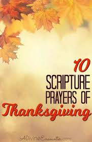 I also pray that they cause you to grow closer to the lord. Prayers Of Thanksgiving Thanksgiving Prayer Points
