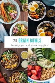 20 Gorgeous Grain Bowl Ideas To Help You Eat Your Veggies Healthy Bowls Recipes Grain Bowls Healthy Grain Bowl Recipe