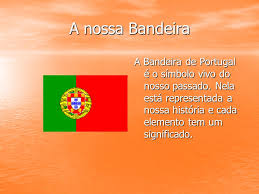 (eles me disseram), eu substituí a bandeira portuguesa pela brasileira. Os Simbolos De Portugal Ppt Carregar
