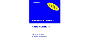 Im grössten immobilienportal der schweiz suchen und haus finden. Ein Haus Kaufen Aber Richtig Schritt Fur Schritt Zu Ihrem Traumhaus Roben Timo Amazon De Bucher