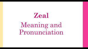 Zeal Pronunciation And Meaning Youtube