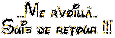 gif: coucou, c&#39;est moi ,suis de retour ,me revoilou !
