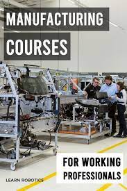 5 Manufacturing Courses For Working Professionals Engineering Courses Manufacturing Engineering Working Professionals