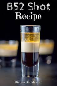 This B52 Shot Recipe Is Delicious And Fun Only Three Ingredients To This Delicious Shot Kahlua Bailey S Shot Recipes Cocktail Recipes Easy Fruit Cocktails