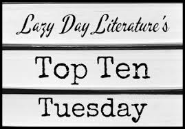 Lazy Day Literature Top Ten Tuesday 2020 Summer Vibes Literature Books Ten Literature