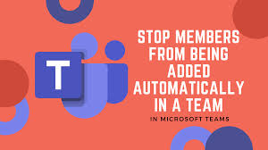 Most relevant best selling latest uploads. How To Stop Members From Being Added Automatically In A Team In Microsoft Teams