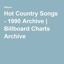 Hot Country Songs 1990 Archive Music Country Songs