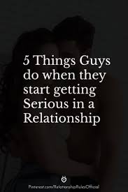 If you want to know if your new relationship is turning into something bigger than just casual relationship, you`re not the only one. 5 Things Guys Do When They Start Getting Serious In A Relationship Relationship Advice Relationship Sayings