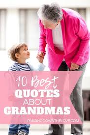 52 really cute love quotes for him and her with images 1. The 10 Best Grandma Quotes About Grandmothers
