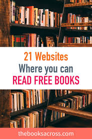 An authority site for people wanting to read online books from masters like jane austen, dickens, shakespeare, mark twain and many more. Websites Download Where Books Read Free You Can For21 Websites Where You Can Read Books For Free Free Books To Read Read Books Online Free Free Books