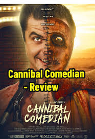 Cannibal Comedian Review