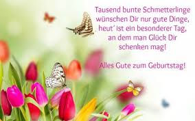 Schmetterlinge Fur Dich Geburtstag Wunsche Spruche Zum Geburtstag Geburtstagsspruche Beste Freundin