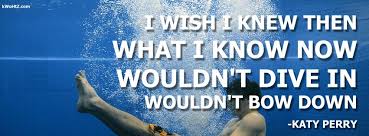 Katy Perry Wide Awake Lyrics I Wish I Knew Then What I Know Now Wouldn T Dive In Wouldn T Bow Down With Images Katy Perry Lyrics Lyrics Wide Awake