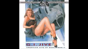 We need your help. please donate by c. G I Jive American Hits Of Ww2 1930s 1940s Past Perfect Bigbands Jazz Swing Vintagemusic Youtube