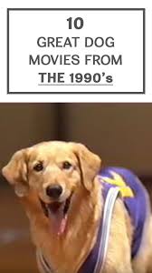 Dog Movies Of The 90s Ranked Dog Movies Dog Entertainment Dogs