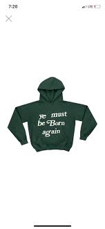 Shop clothing, shoes, bags, accessories, home & lifestyle, and more from our selected streetwear & contemporary designer brands. Wtb Ye Must Be Born Again Hoodie In Green Size Medium Cactusplantfleamarket