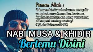 Download mp3 bertemu nabi khidir gratis, ada 20 daftar lagu bertemu nabi khidir yang bisa anda download. Tempat Nabi Musa Khidir Bertemu Syariat Hakikat Youtube