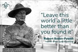 Pick some quotes from the office to reveal what kind of friend you are. Leave This World A Little Better Than You Found It Quote Baden Powell Through Scouting Young People Are Given Th Baden Powell Quotes Scout Quotes Baden Powell