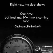 Your Time But Trust Me Quotes Writings By Shubham Paithankar Yourquote
