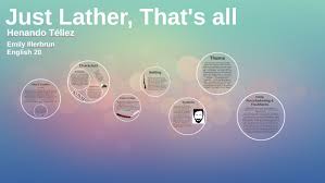 Just Lather, That'S All By Selena Ho On Prezi