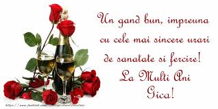 Prieten, prietenă, bărbat sau femeie. Un Gand Bun Impreuna Cu Cele Mai Sincere Urari De Sanatate Si Fercire La Multi Ani Gica Felicitari De Zi De Nastere Pentru Gica Mesajeurarifelicitari Com