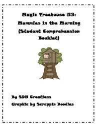 Magic Treehouse Book 3 Mummies In The Morning Student Comprehension Booklet Comprehension Booklet Magic Treehouse Text To Self Connection