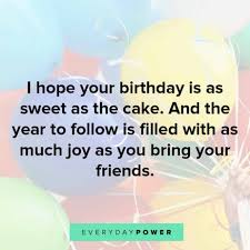 Happy birthday to my best friend, who is better than the best of the best. Happy Birthday Quotes Wishes For Your Best Friend Everyday Power